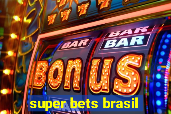 super bets brasil